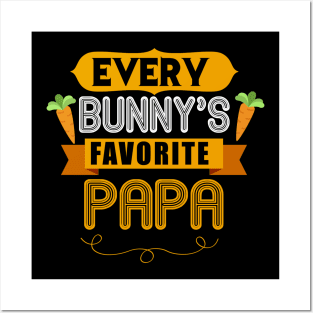 MENS EVERY BUNNYS FAVORITE PAPA SHIRT CUTE EASTER GIFT Posters and Art